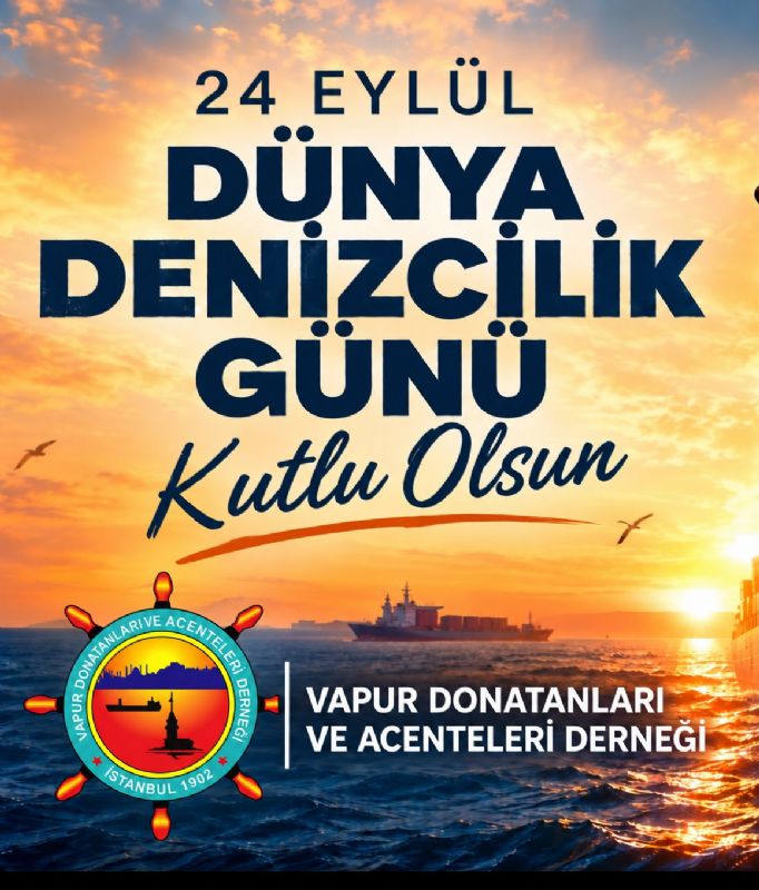 24 EYLÜL DÜNYA DENİZCİLİK GÜNÜ KUTLU OLSUN
